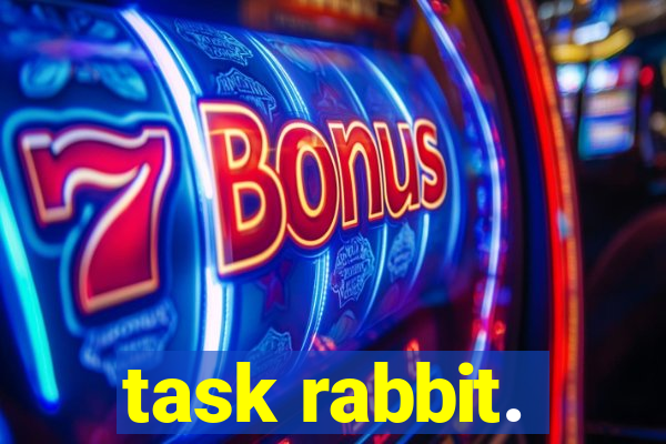 task rabbit.